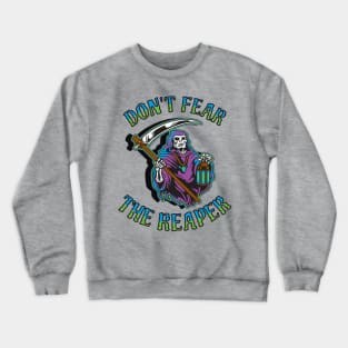 Don't fear the reaper Crewneck Sweatshirt